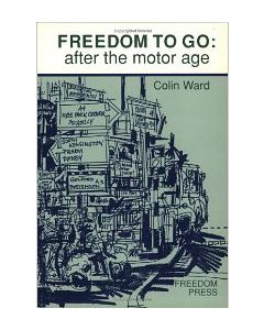 Freedom To Go: After the Motor Age