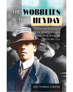 Wobblies in Their Heyday, The