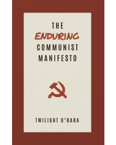 Enduring Communist Manifesto, The
