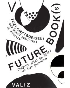 Future Books: Sharing Ideas on Books and (Art) Publishing