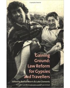 Gaining Ground: Law Reform for Gypsies and Travellers