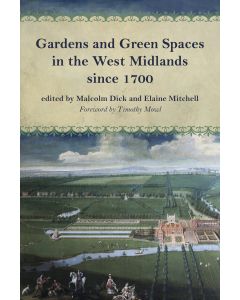 Gardens and Green Spaces in the West Midlands since 1700