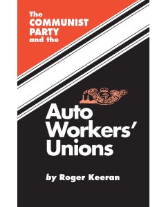 Communist Party and The Auto Workers