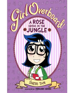 Girl Overboard!: A Rose Grows in the Jungle