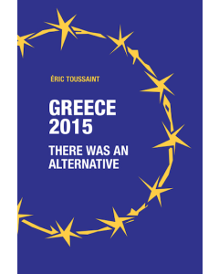 Greece 2015 There Was An Alternative
