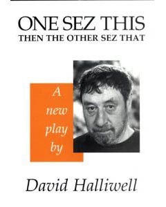 One Sez This Then the Other Sez That