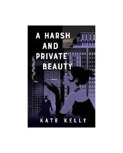 Harsh and Private Beauty, A