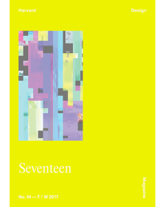 Harvard Design Magazine 44 F/W Fall Winter 2017