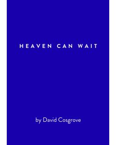 Heaven can wait: A play in two acts