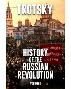 History of the Russian Revolution: Volume 1