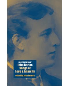 Songs of Love and Anarchy: Selected Poems