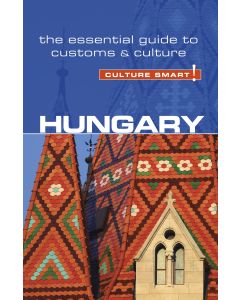 Hungary - Culture Smart!