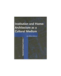 Institution and Home: Architecture as a Cultural Medium