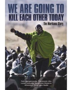 We Are Going to Kill Each Other Today