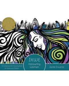 IKWE - Honouring Women - Life Givers, Water Protectors