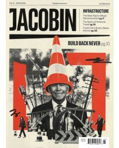 Jacobin 45 Spring 2022