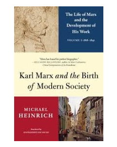 Karl Marx and the Birth of Modern Society