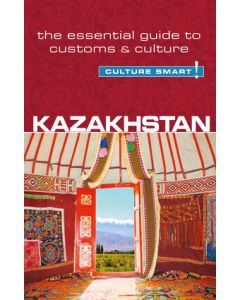 Kazakhstan - Culture Smart!