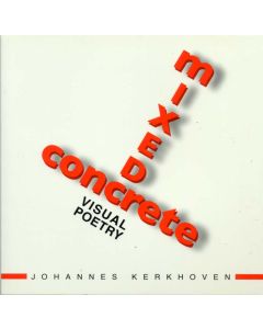 Mixed Concrete: Visual Poetry