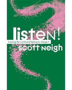 Listen! Knowing the World and Fighting to Change It