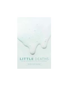 Little Deaths: Sex and Psychoanalysis in the Age of