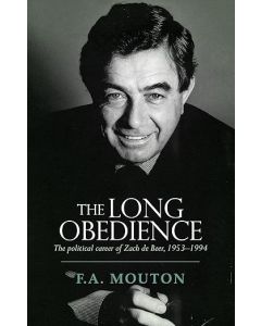 Long Obedience : The political career of Zach de Beer