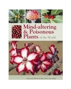 Mind-altering & Poisonous Plants of the World