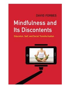 Mindfulness and Its Discontents