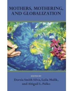 Mothers, Mothering, and Globalization