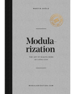 Modularization - The art of making more by using less