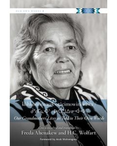 K“hkominawak Otƒcimowiniwƒwa/Our Grandmothers' Live