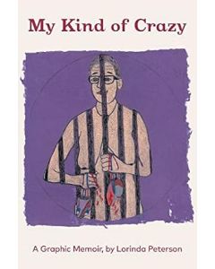 My Kind of Crazy: A Graphic Memoir