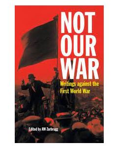 Not Our War: Writings Against the First World War
