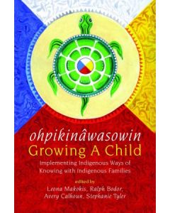 opihkinawasowin/Growing a Child