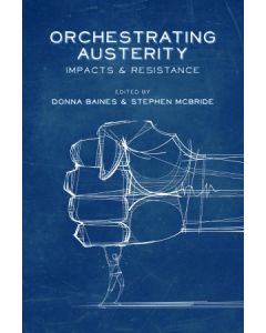 Orchestrating Austerity: Impacts & Resistance