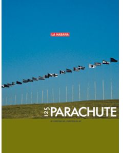 Parachute 125 January 2007 La Habana Last issue - Halt(e)