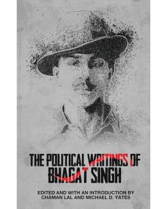 Political Writings of Bhagat Singh, The