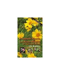 Problem Plants and Alien Weeds of South Africa