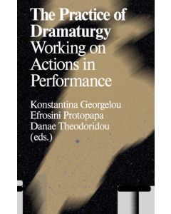 Practice of Dramaturgy. Working on Actions in Performance,