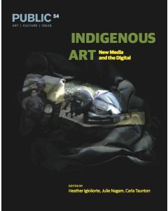 Public 54 Winter 2017 Indigenous Art