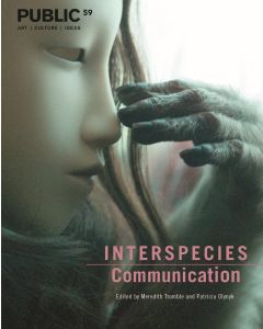 Public 59 Summer 2019 Interspecies Communication
