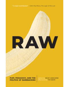 Raw: Prep, Pedagogy, and the Politics of Barebacking