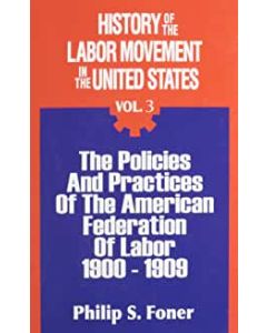History of the Labor Movement in the United States Volume 03