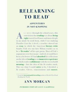 Relearning to Read: Adventures in Not-Knowing