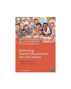Rethinking Teacher Education for the 21st Century