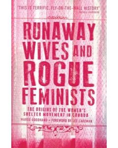 Runaway Wives and Rogue Feminists: The Origins of the