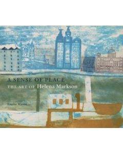 Sense of Place, A: The Art of Helena Markson