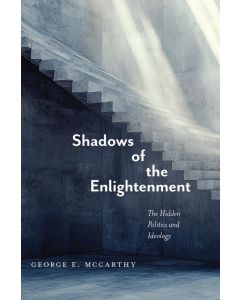Shadows of the Enlightenment: The Hidden Politics and