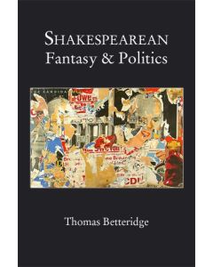 Shakespearean Fantasy and Politics