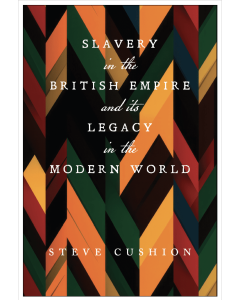 Slavery in the British Empire and its Legacy in the Modern